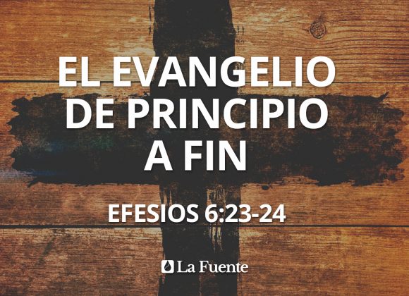 El Evangelio de principio a fin