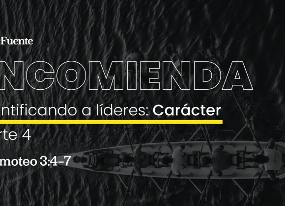 Identificando a líderes: Carácter – Parte 4