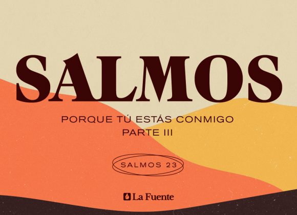 Porque tú estás conmigo – Parte III