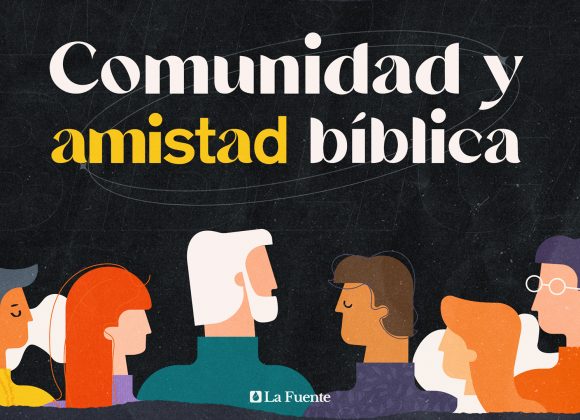 Comunidad y amistad bíblica