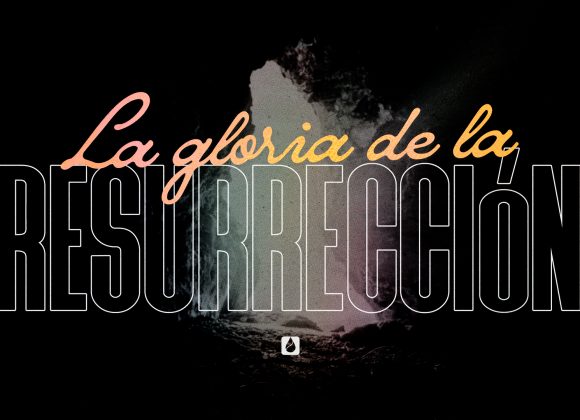 La Gloria de la Resurrección