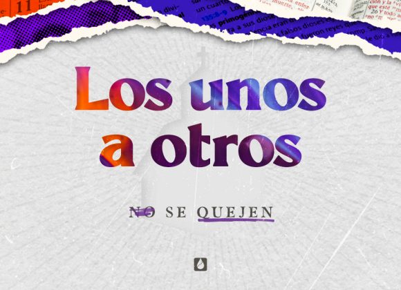 No se quejen unos de otros