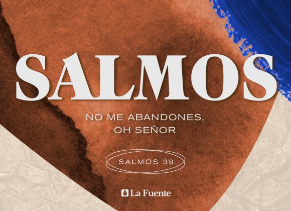 No me abandones, oh, Señor