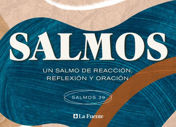 Un salmo de reacción, reflexión y oración
